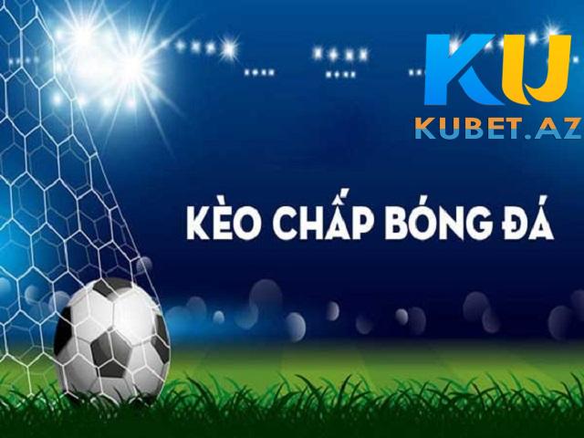 Kèo chấp là gì? Kèo chấp là gì?