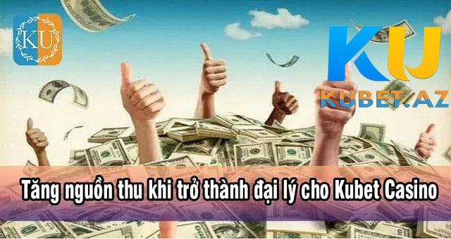 Kiếm tiền khi trở thành đại lý của nhà cái Kubet Kiếm tiền khi trở thành đại lý của nhà cái Kubet